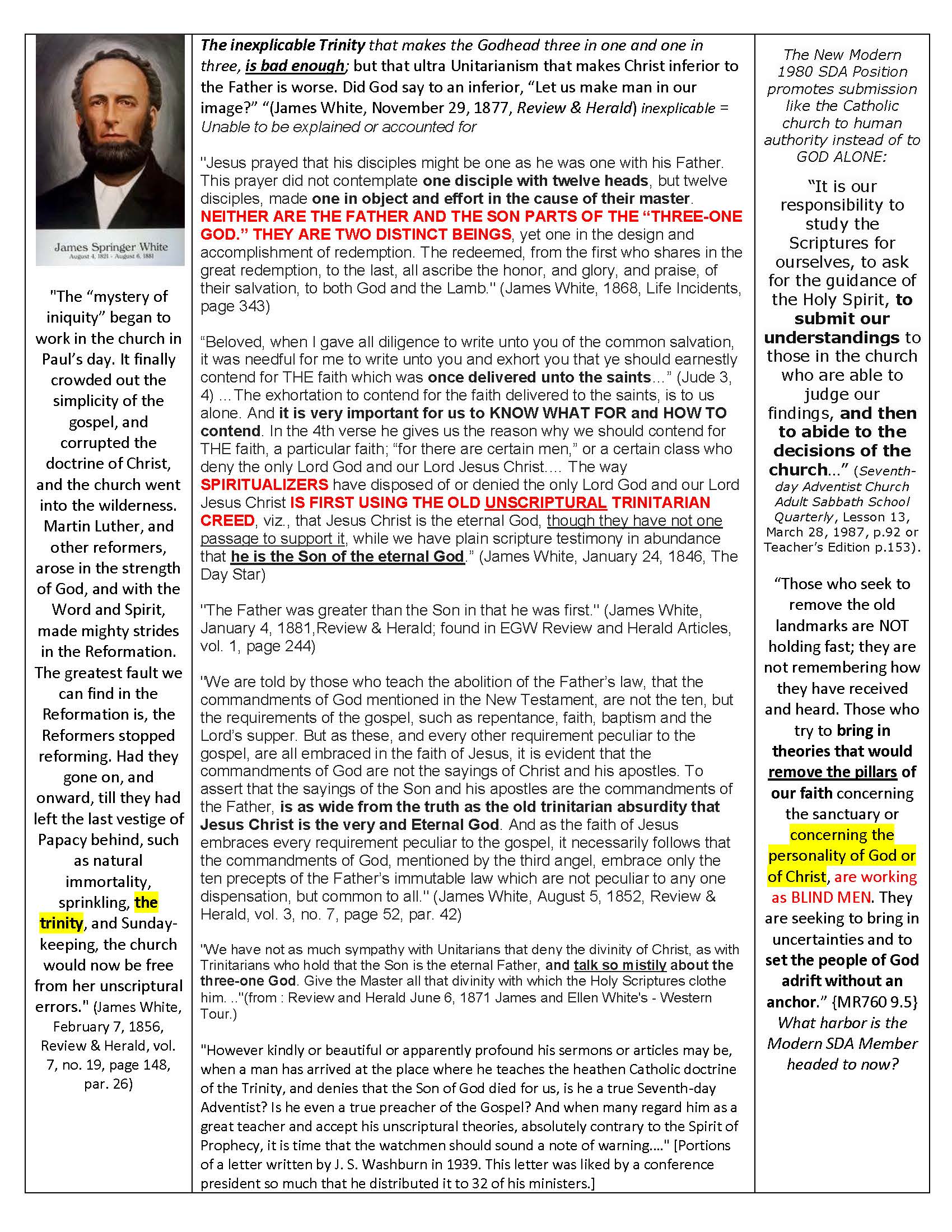 James White and the early Seventh-day Adventist pioneers expose the “Three-One God” Trinity doctrine as unscriptural, Catholic, and spiritually dangerous. This powerful image blasts the trinitarian absurdity that makes the Father, God the Son and God the Holy Spirit THREE distinct beings yet claims they’re one God. Quotes from James and Ellen White condemn the new officially adopted in 1980 SDA position (Doctrine #2 but worshiped since 1904) for replacing the true God and His Son with confusion. Luther threw out sprinkling and Sunday. Today’s remnant must throw out the Trinity. This is not unity — it’s the mystery of iniquity dressed in doctrinal sheep’s clothing. Those who try to remove the pillars of our faith are working as blind men, setting God’s people adrift without an anchor.